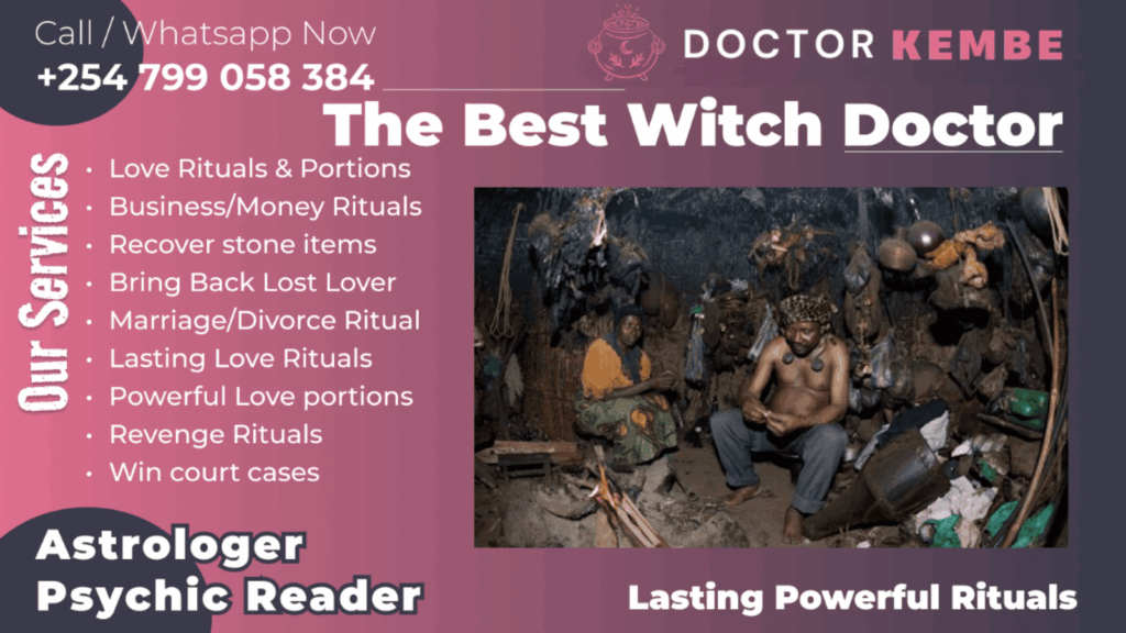 Witch doctor in Nairobi, Traditional healer Nairobi,Powerful witch doctor Nairobi